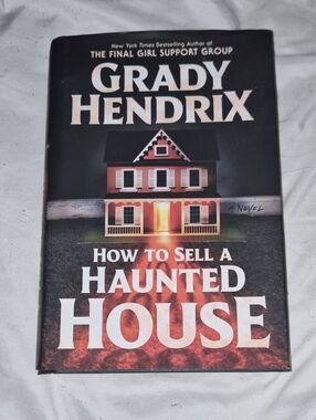 Grady Hendrix "How to Sell a Haunted House" Hardcover - First Printing 2023